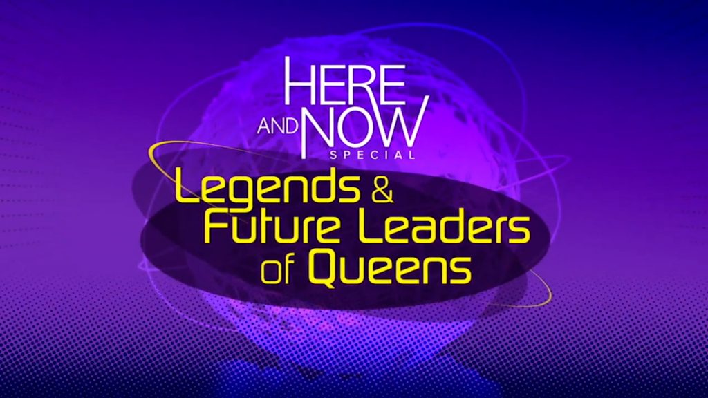 Here and Now with Sandra Bookman: Legends and Future Leaders of Queens Special